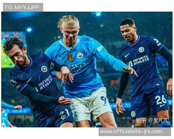 切尔西对阵曼城精彩比赛直播全程回顾与分析